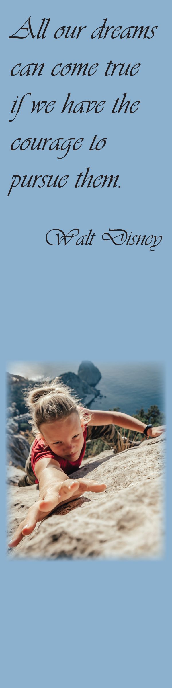 Light blue bookmark with the Walt Disney quotation and a photograph of a child climbing on rock toward the camera, coast behind.